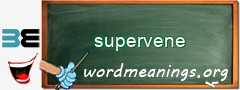 WordMeaning blackboard for supervene